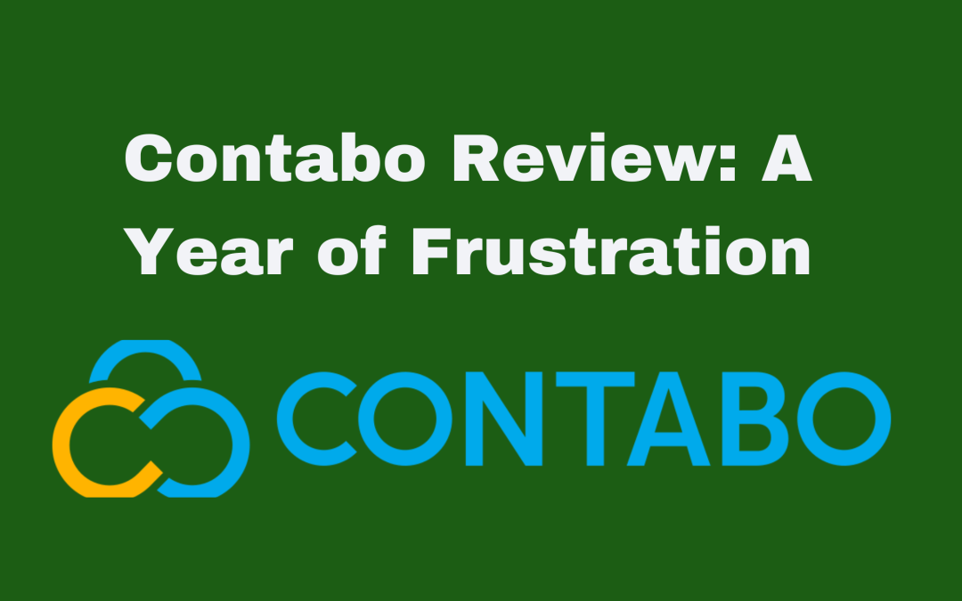 Contabo Review: A Year of Downtime, Frustration & Lost Customers